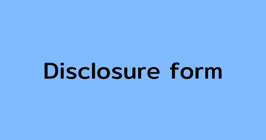 Disclosure form